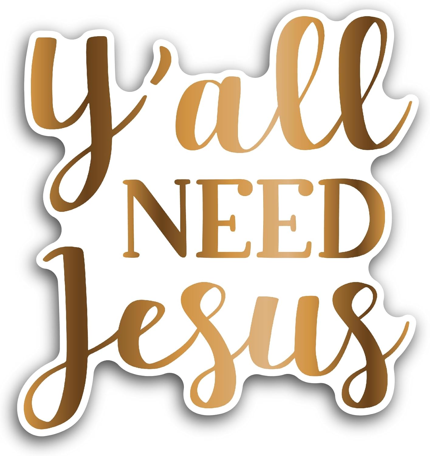 2 (Pieces) 3" and 5" Y'all Need Jesus Sticker, Waterproof Vinyl Decals for Many Purpose Like Cars, Trucks, Laptops, Phones, Windows and More
