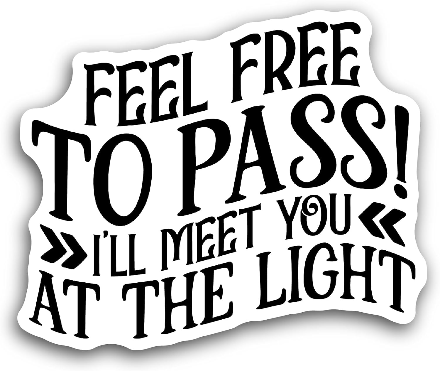 2 (Pieces) 3" and 5" Feel Free to Pass Sticker, Waterproof Vinyl Decals for Many Purpose Like Cars, Trucks, Laptops, Phones, Windows and More