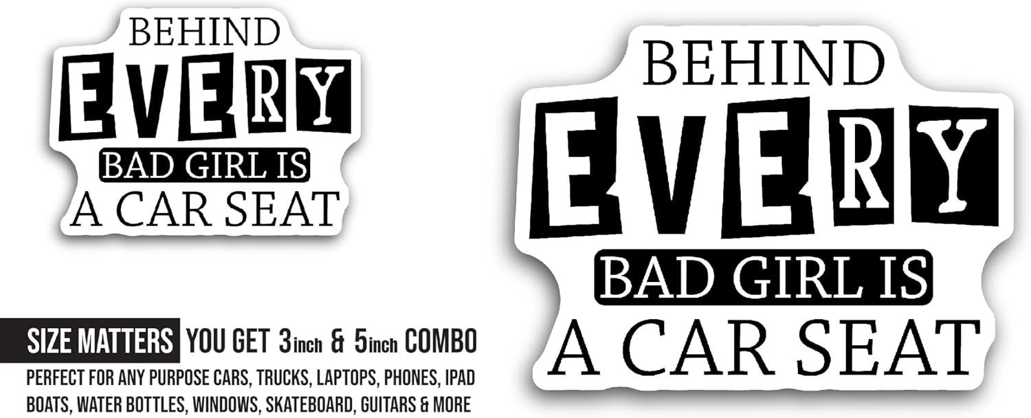 2 (Pieces) 3" and 5" Behind Every Bad Girl is A Car Seat Text Sticker, Waterproof Vinyl Decals for Many Purpose Like Cars, Trucks, Laptops, Phones, Windows and More
