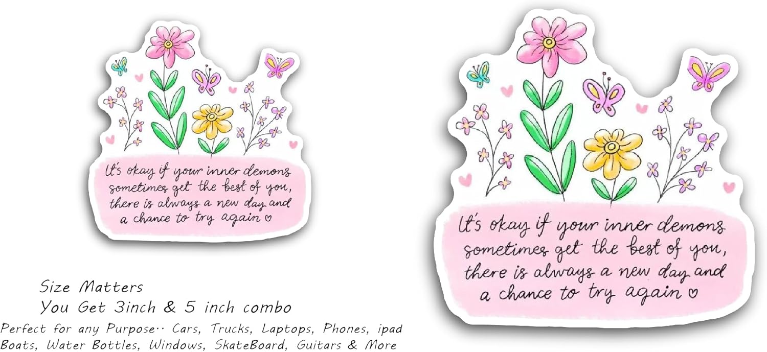 2 (Pieces) 3" and 5" Inspirational Text with Flowers Sticker, Waterproof Vinyl Decals for Many Purpose Like Cars, Trucks, Laptops, Phones, Windows and More