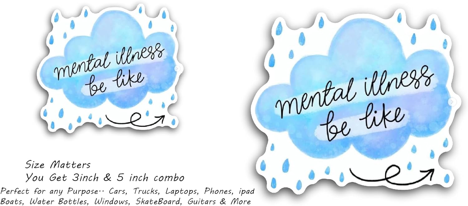 2 (Pieces) 3" and 5" Mental Illness Be Like Text Sticker, Waterproof Vinyl Decals for Many Purpose Like Cars, Trucks, Laptops, Phones, Windows and More
