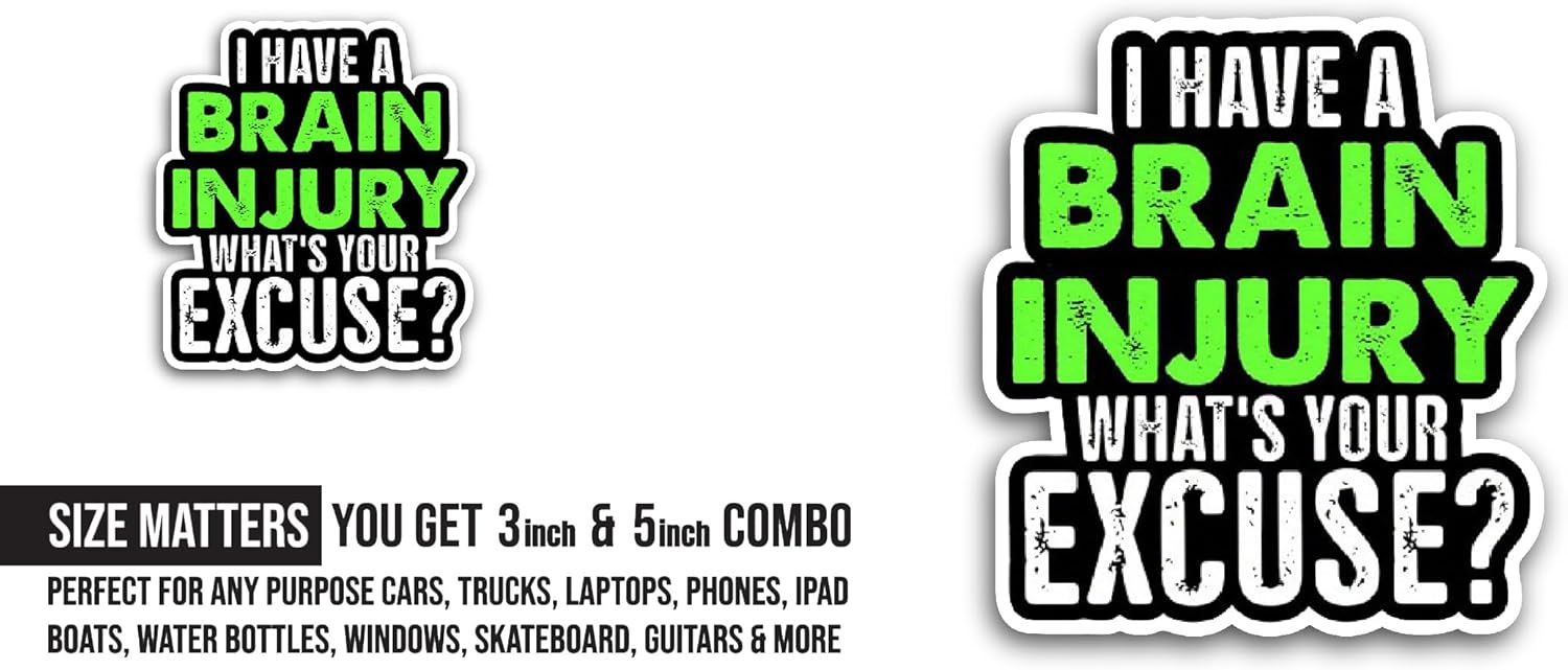 2 (Pieces) 3" and 5" I Have A Brain Injury Sticker, Waterproof Vinyl Decals for Many Purpose Like Cars, Trucks, Laptops, Phones, Windows and More