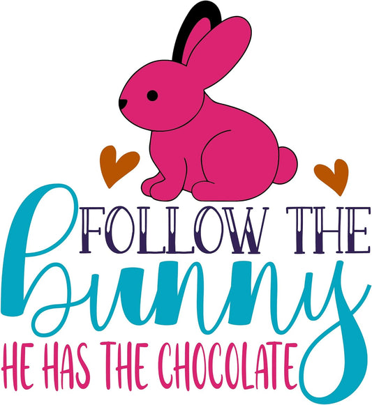 Inspirational Quote "Follow The Bunny He Has The Chocolate" Motivational Sticker Vinyl Decal Motivation Stickers- 5" Vinyl Sticker Waterproof