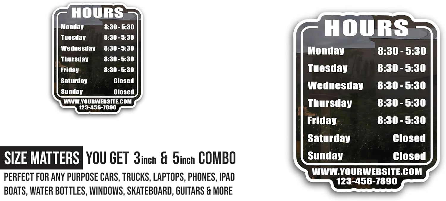 2 (Pieces) 3" and 5" Custom Business Hours Sticker, Waterproof Vinyl Decals for Many Purpose Like Cars, Trucks, Laptops, Phones, Windows and More