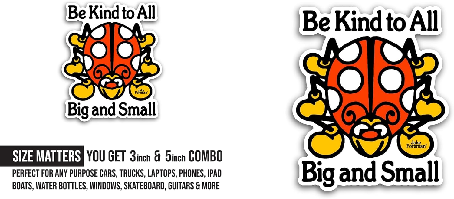 2 (Pieces) 3" and 5" Be Kind to All Sticker, Waterproof Vinyl Decals for Many Purpose Like Cars, Trucks, Laptops, Phones, Windows and More