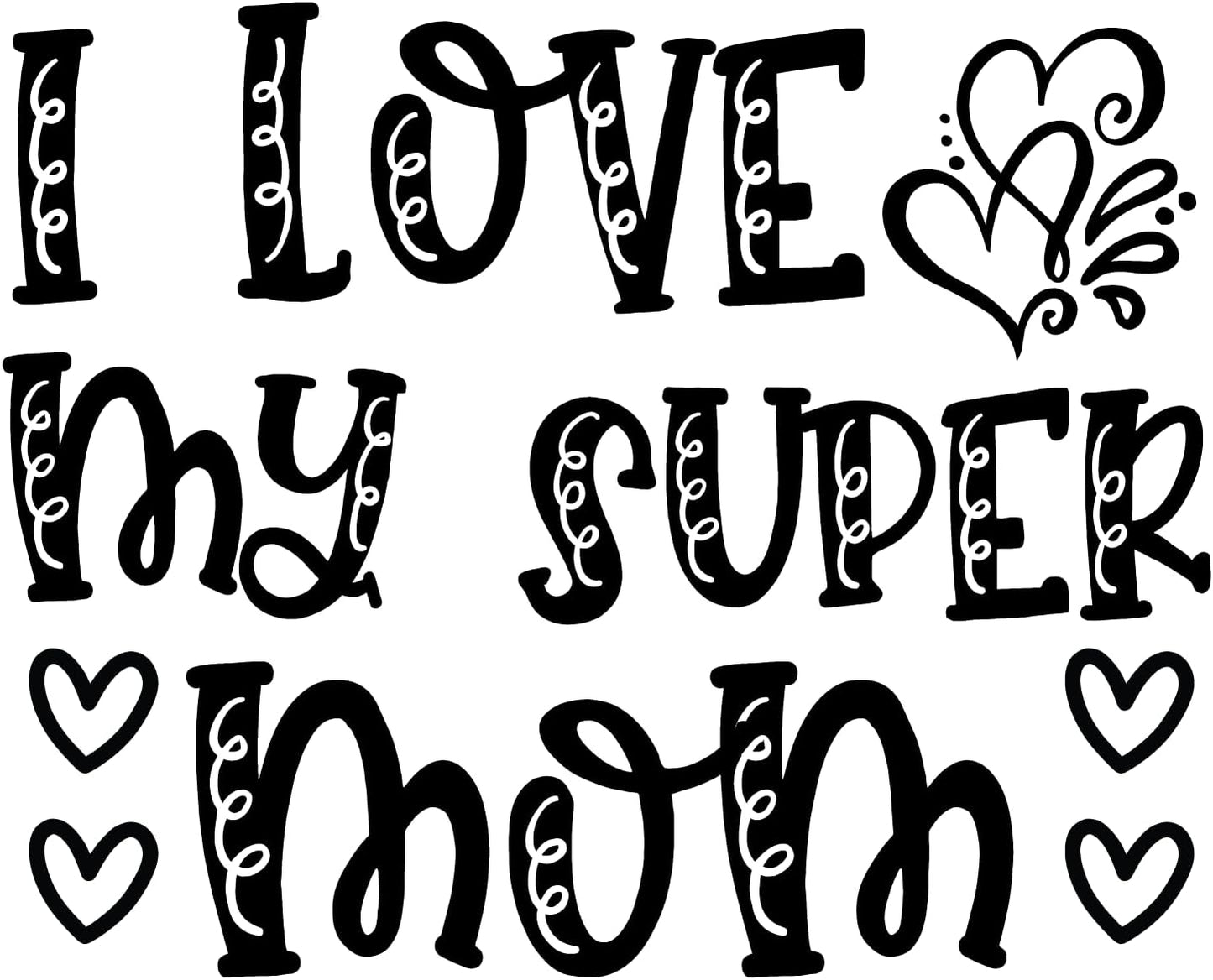 Inspirational Quote "I Love My Super Mom" Motivational Sticker Vinyl Decal Motivation Stickers- 5" Vinyl Sticker Waterproof