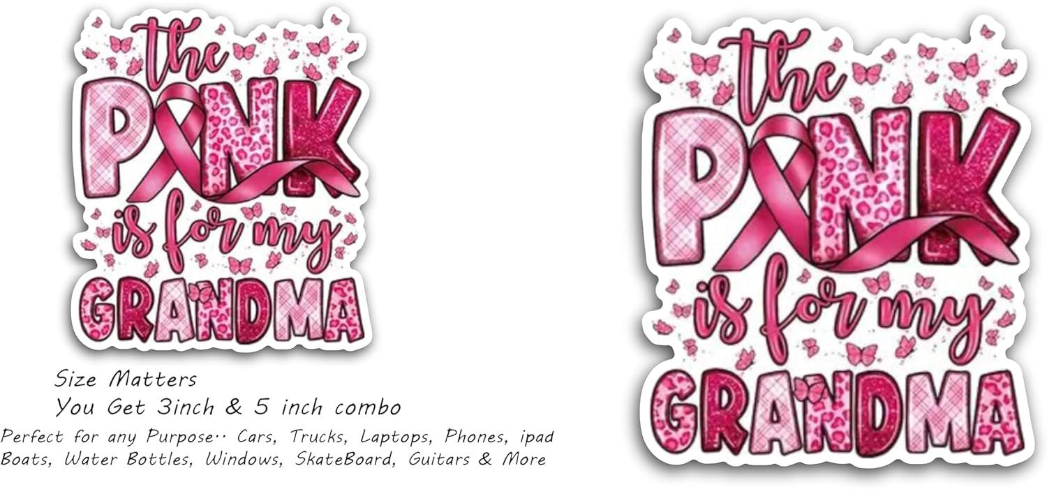 2 (Pieces) 3" and 5" The Pink is for My Grandma Decal Sticker, Waterproof Vinyl Decals for Many Purpose Like Cars, Trucks, Laptops, Phones, Windows and More