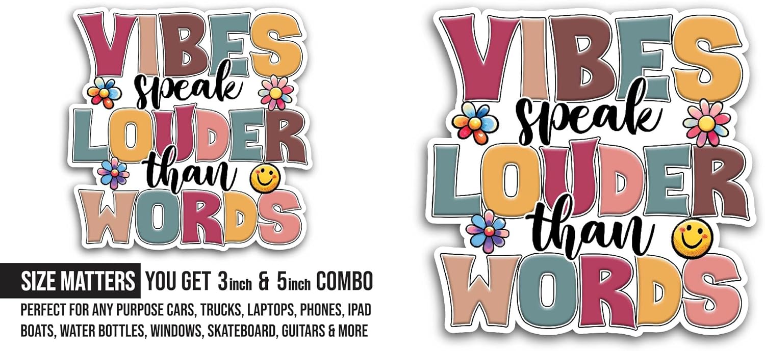 2 (Pieces) 3" and 5" Vibes Speak Louder Than Words Sticker, Waterproof Vinyl Decals for Many Purpose Like Cars, Trucks, Laptops, Phones, Windows and More