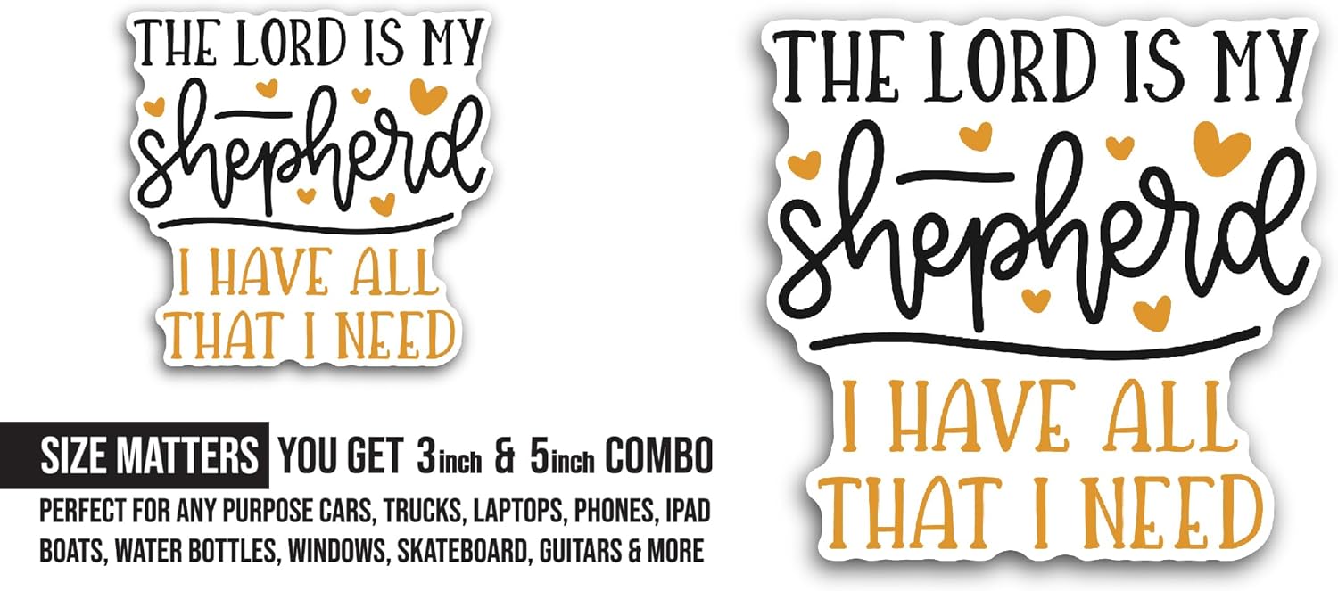 2 (Pieces) 3" and 5" The Lord is My Shepherd Sticker, Waterproof Vinyl Decals for Many Purpose Like Cars, Trucks, Laptops, Phones, Windows and More