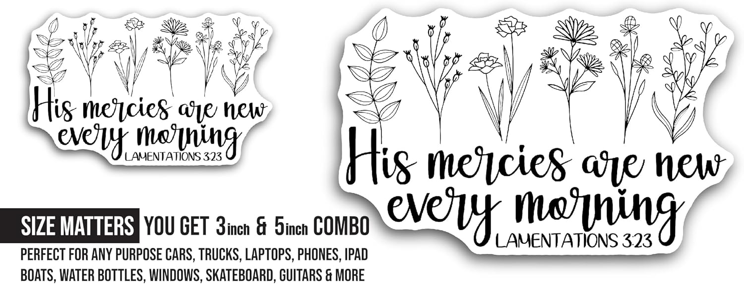 2 (Pieces) 3" and 5" His Mercies are New Every Morning Sticker, Waterproof Vinyl Decals for Many Purpose Like Cars, Trucks, Laptops, Phones, Windows and More