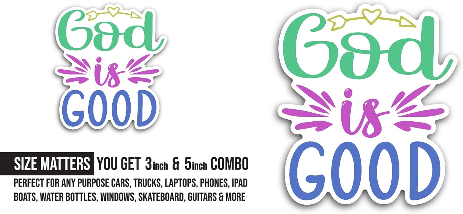 2 (Pieces) 3" and 5" God is Good Colorful Text Sticker, Waterproof Vinyl Decals for Many Purpose Like Cars, Trucks, Laptops, Phones, Windows and More