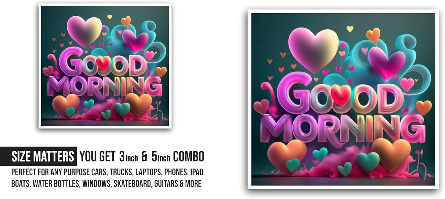 2 (Pieces) 3" and 5" Good Morning Sticker, Waterproof Vinyl Decals for Many Purpose Like Cars, Trucks, Laptops, Phones, Windows and More