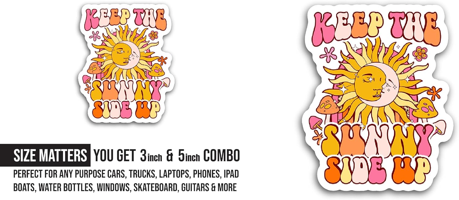 2 (Pieces) 3" and 5" Keep The Sunny Side Up Sticker, Waterproof Vinyl Decals for Many Purpose Like Cars, Trucks, Laptops, Phones, Windows and More