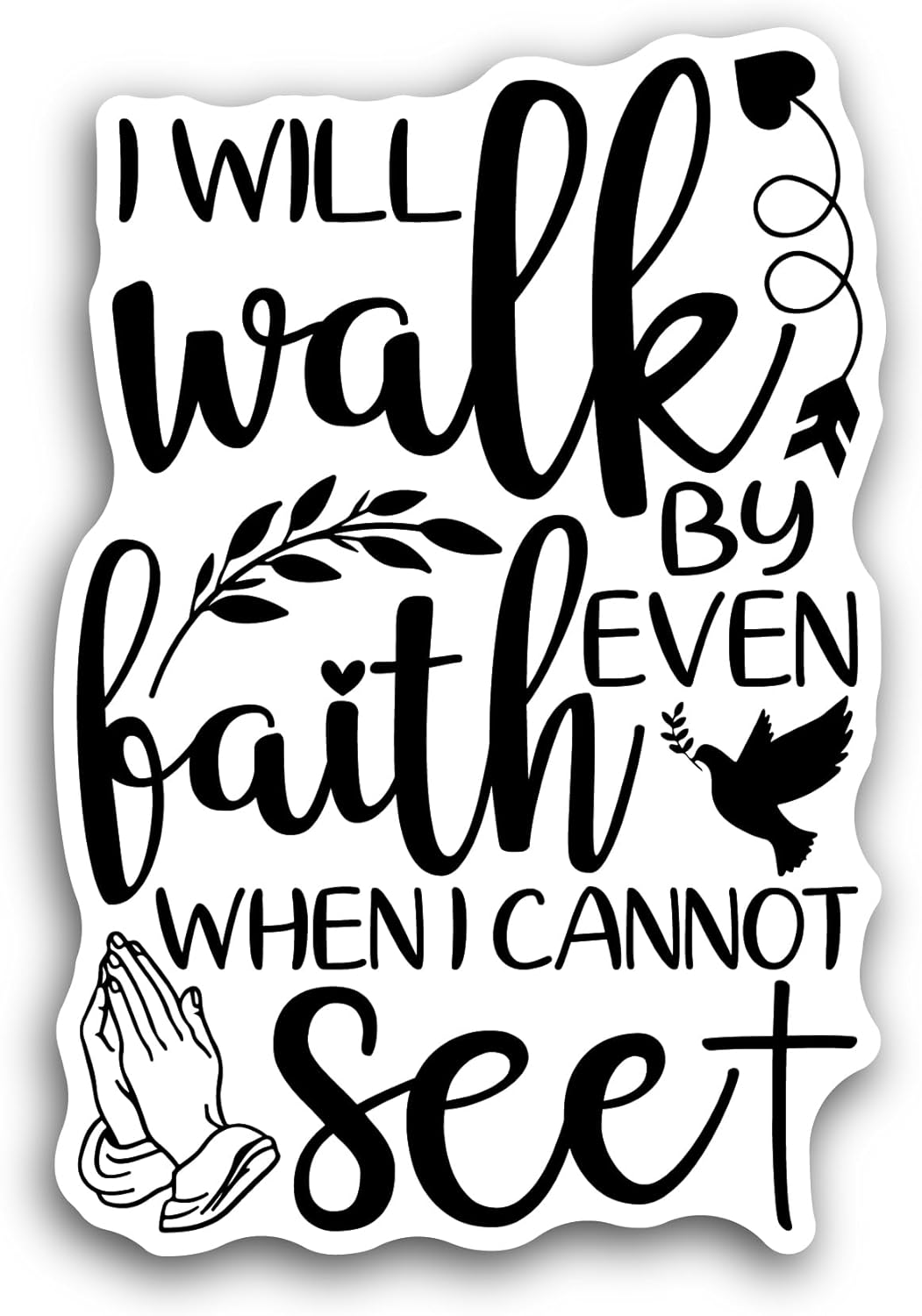 2 (Pieces) 3" and 5" I Will Walk Sticker, Waterproof Vinyl Decals for Many Purpose Like Cars, Trucks, Laptops, Phones, Windows and More