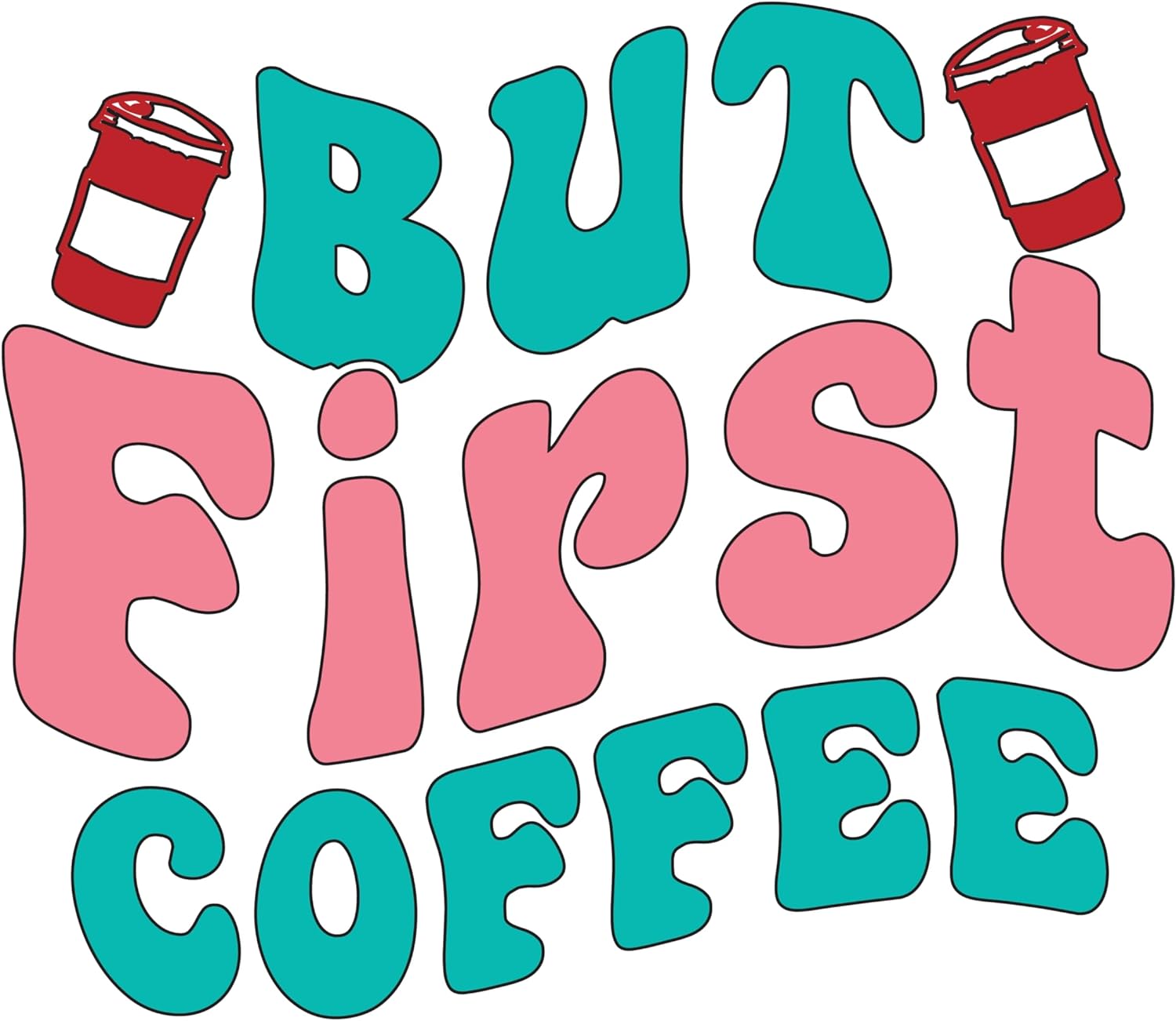 Inspirational Quote "But First Coffee" Motivational Sticker Vinyl Decal Motivation Stickers- 5" Vinyl Sticker Waterproof