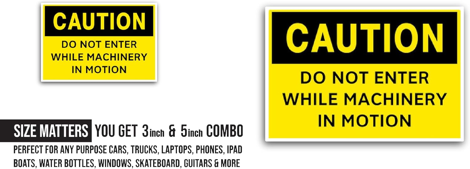 2 (Pieces) 3" and 5" Caution Do Not Enter While Machinery in Motion Sticker, Waterproof Vinyl Decals for Many Purpose Like Cars, Trucks, Laptops, Phones, Windows and More