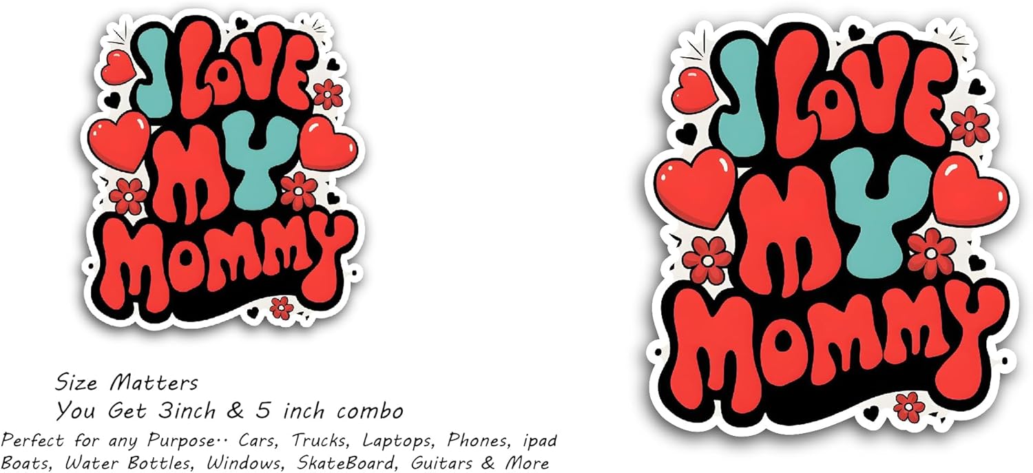 2 (Pieces) 3" and 5" I Love My Mommy Text Sticker, Waterproof Vinyl Decals for Many Purpose Like Cars, Trucks, Laptops, Phones, Windows and More