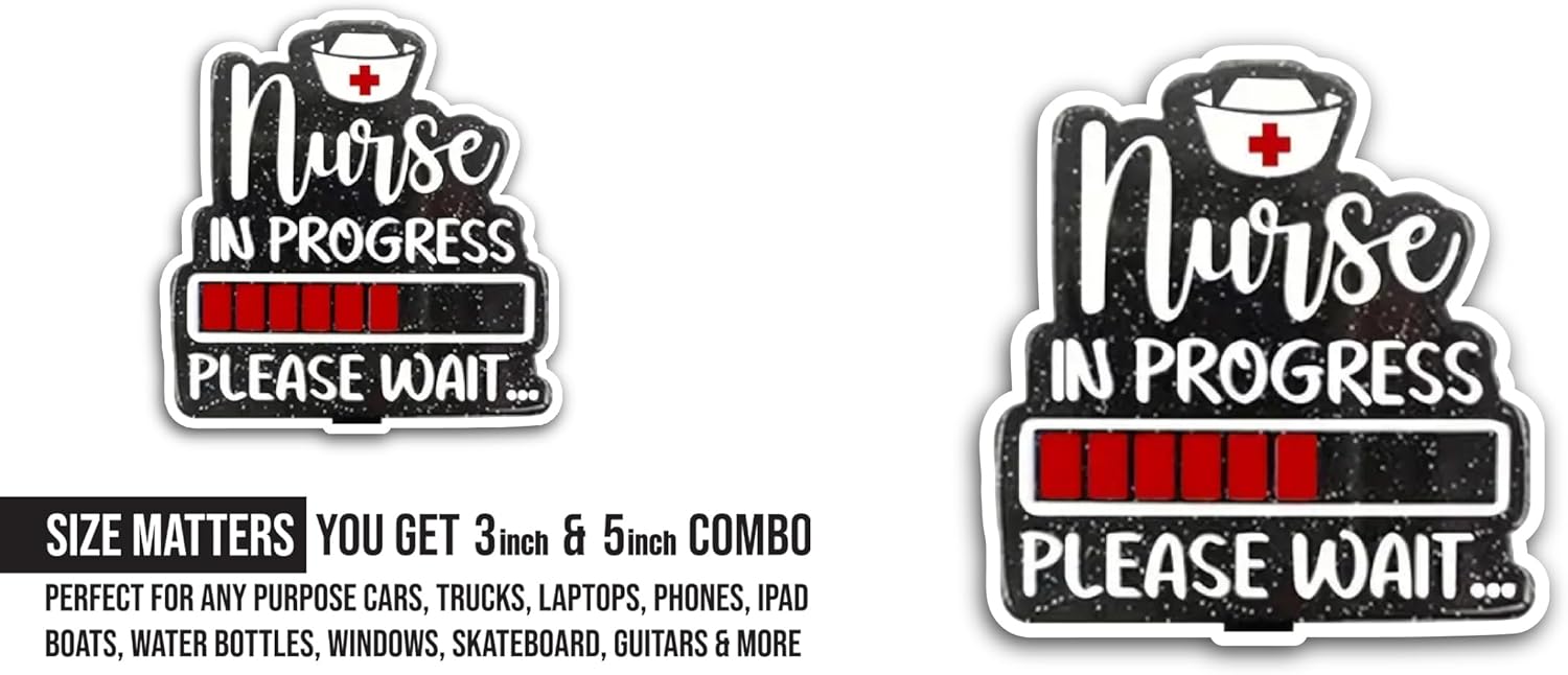 2 (Pieces) 3" and 5" Nurse in Progress Sticker, Waterproof Vinyl Decals for Many Purpose Like Cars, Trucks, Laptops, Phones, Windows and More