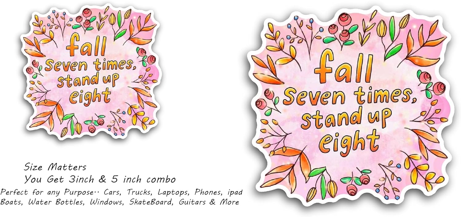 2 (Pieces) 3" and 5" Fall Seven Times,Stand Up Eight Text Sticker, Waterproof Vinyl Decals for Many Purpose Like Cars, Trucks, Laptops, Phones, Windows and More