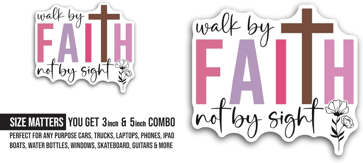 2 (Pieces) 3" and 5" Walk by Faith Not by Sight Sticker, Waterproof Vinyl Decals for Many Purpose Like Cars, Trucks, Laptops, Phones, Windows and More