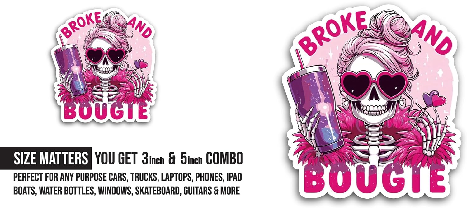 2 (Pieces) 3" and 5" Broke and Bougie Sticker, Waterproof Vinyl Decals for Many Purpose Like Cars, Trucks, Laptops, Phones, Windows and More