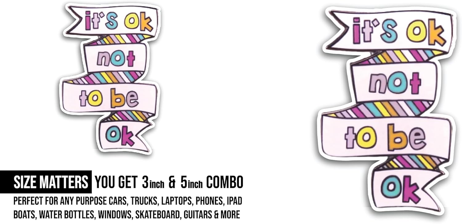 2 (Pieces) 3" and 5" It's Ok Not Be Ok Sticker, Waterproof Vinyl Decals for Many Purpose Like Cars, Trucks, Laptops, Phones, Windows and More