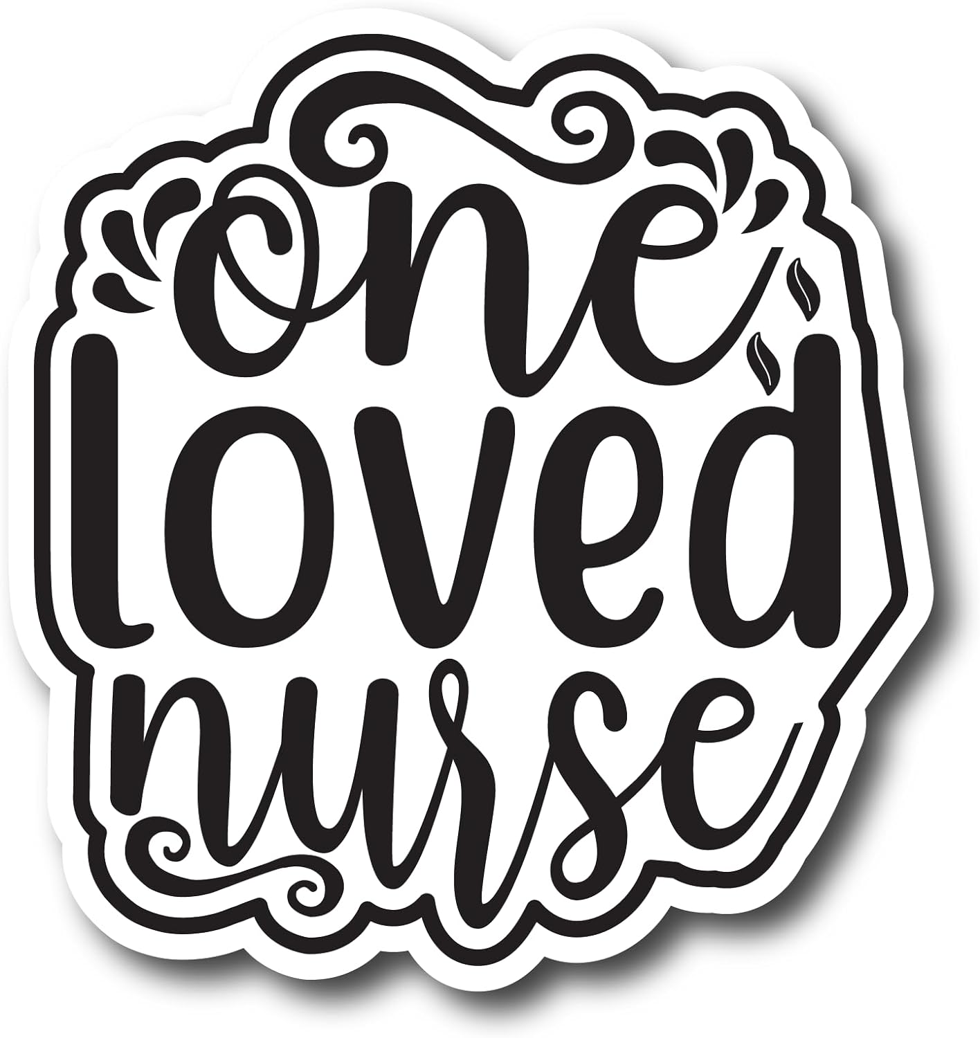 Inspirational Quote One Loved Nurse Motivational Sticker Vinyl Decal Motivation Stickers- 5" Vinyl Sticker Waterproof