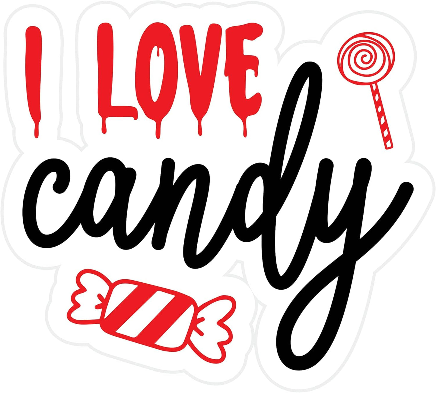 Inspirational Quote I Love Candy Motivational Sticker Vinyl Decal Motivation Stickers- 5" Vinyl Sticker Waterproof