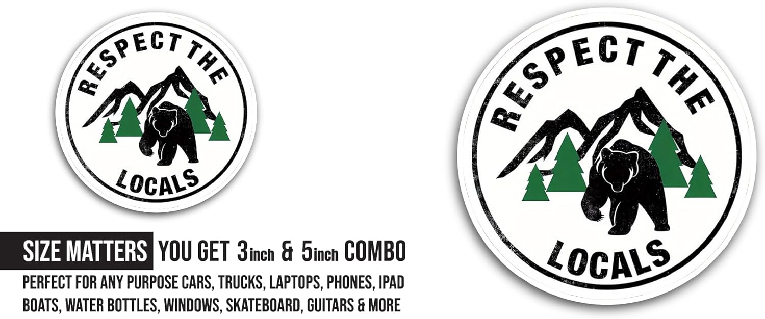 2 (Pieces) 3" and 5" Respect The Locals Sticker, Waterproof Vinyl Decals for Many Purpose Like Cars, Trucks, Laptops, Phones, Windows and More