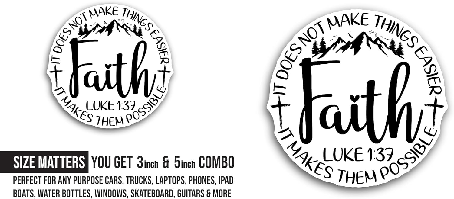 2 (Pieces) 3" and 5" Faith Does Not Make Things Easier Sticker, Waterproof Vinyl Decals for Many Purpose Like Cars, Trucks, Laptops, Phones, Windows and More