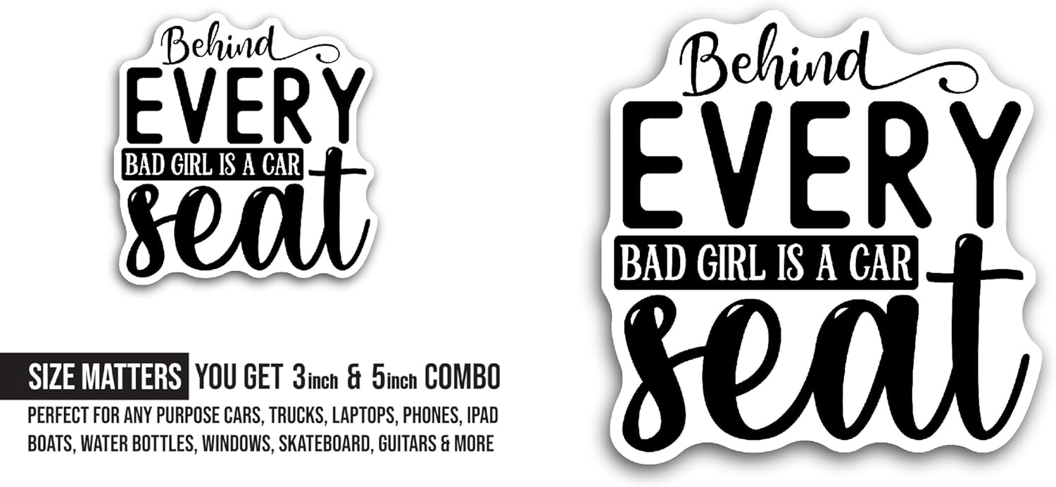 2 (Pieces) 3" and 5" Behind Every Bad Girl Sticker, Waterproof Vinyl Decals for Many Purpose Like Cars, Trucks, Laptops, Phones, Windows and More