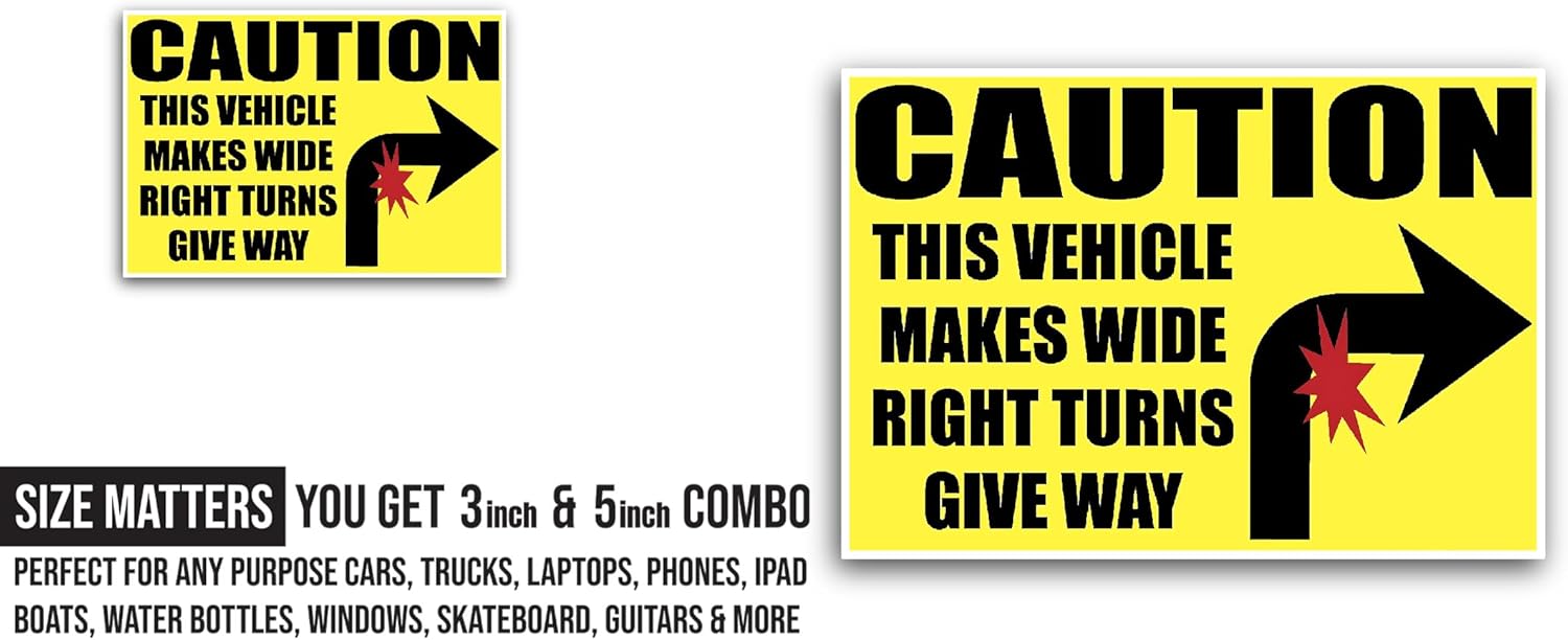 2 (Pieces) 3" and 5" This Vehicle Makes Wide Right Turns Sticker, Waterproof Vinyl Decals for Many Purpose Like Cars, Trucks, Laptops, Phones, Windows and More