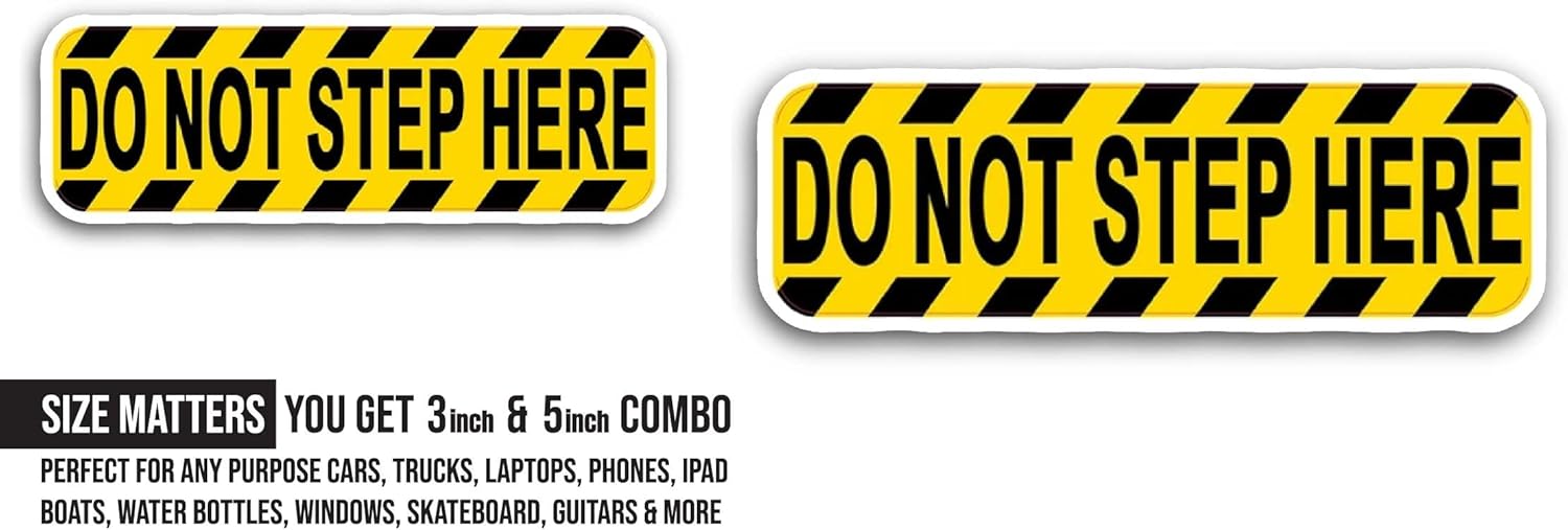 2 (Pieces) 3" and 5" Do Not Step Here Sticker, Waterproof Vinyl Decals for Many Purpose Like Cars, Trucks, Laptops, Phones, Windows and More