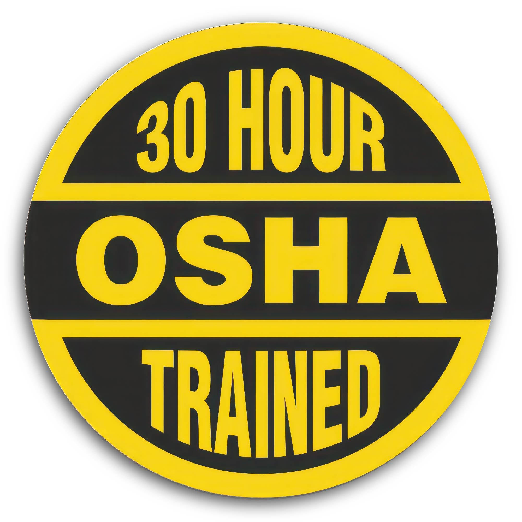 2 (Pieces) 3" and 5" 30 Hour OSHA Trained Sticker, Waterproof Vinyl Decals for Many Purpose Like Car