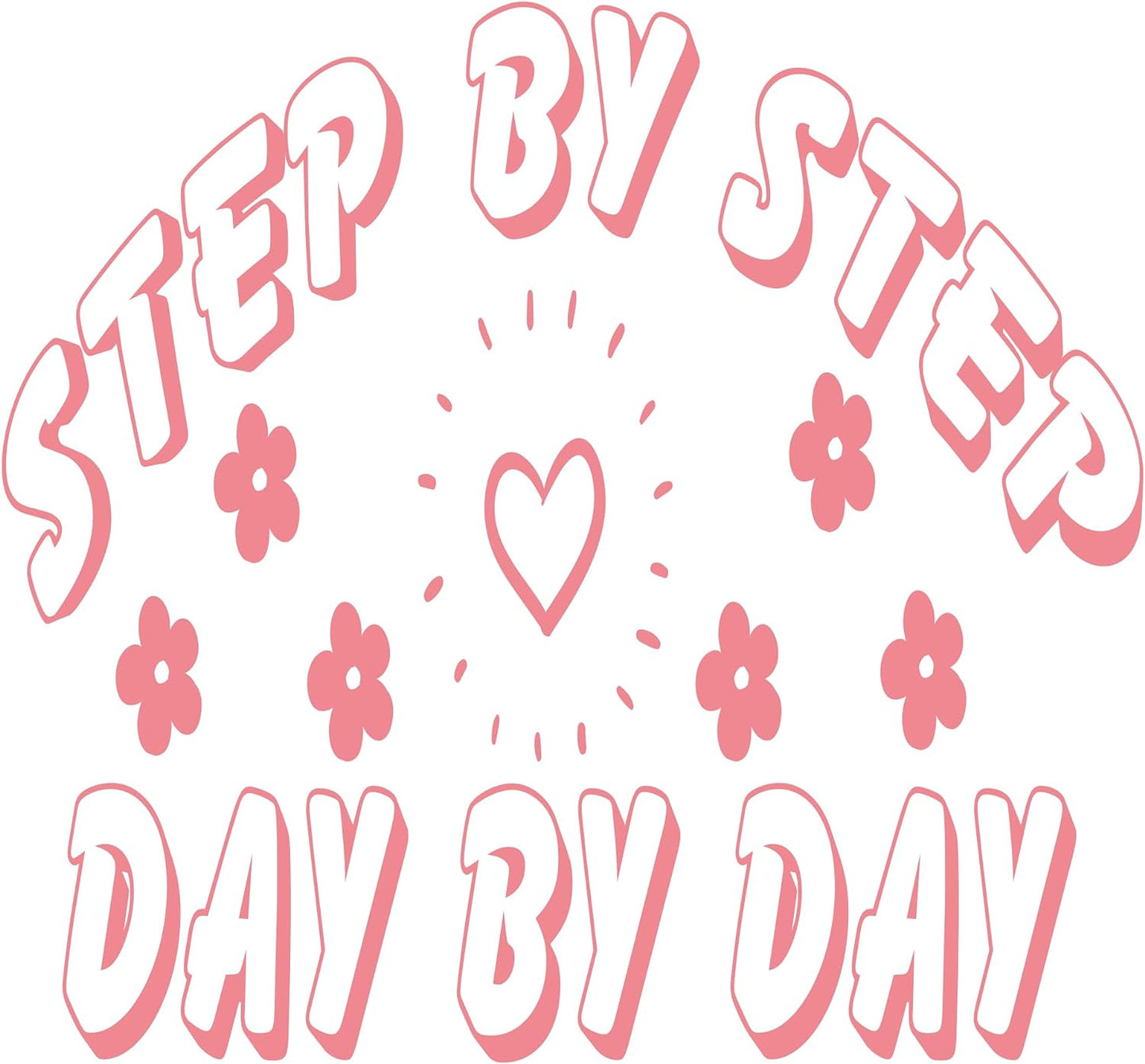 Inspirational Quote "Step by Step Day by Day Icon" Motivational Sticker Vinyl Decal Motivation Stickers- 5" Vinyl Sticker Waterproof