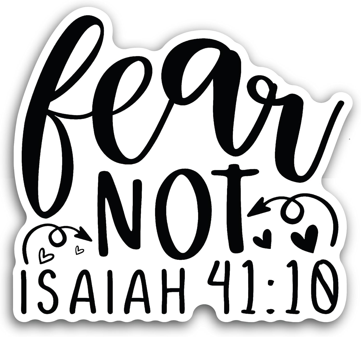 2 (Pieces) 3" and 5" Fear Not Sticker, Waterproof Vinyl Decals for Many Purpose Like Cars, Trucks, Laptops, Phones, Windows and More