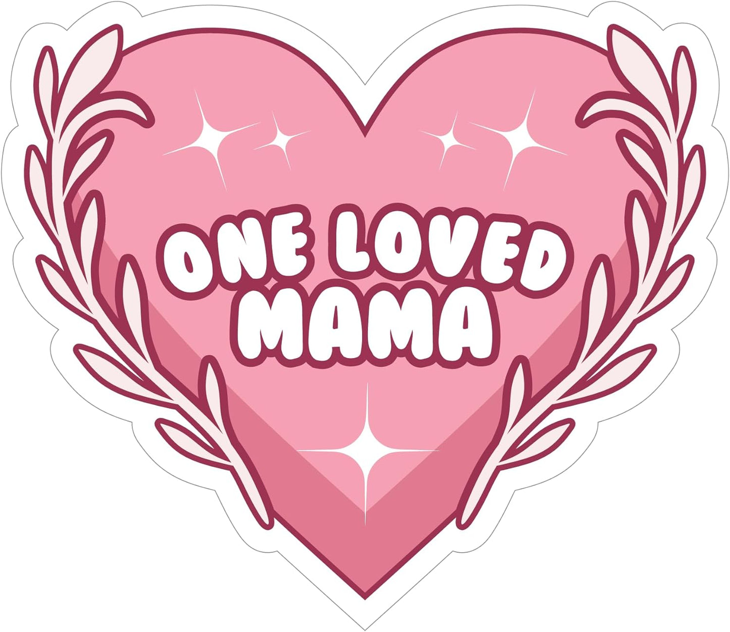 Inspirational Quote One Loved Mama Motivational Sticker Vinyl Decal Motivation Stickers- 5" Vinyl Sticker Waterproof