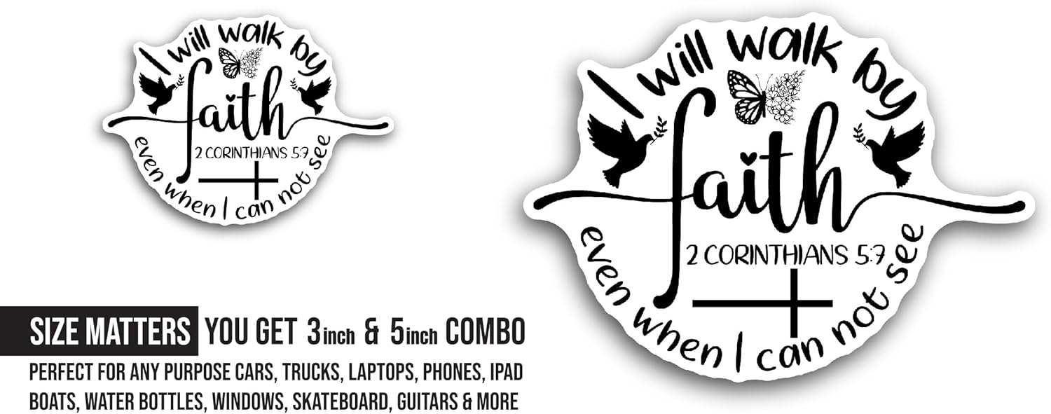 2 (Pieces) 3" and 5" Walk by Faith Sticker, Waterproof Vinyl Decals for Many Purpose Like Cars, Trucks, Laptops, Phones, Windows and More
