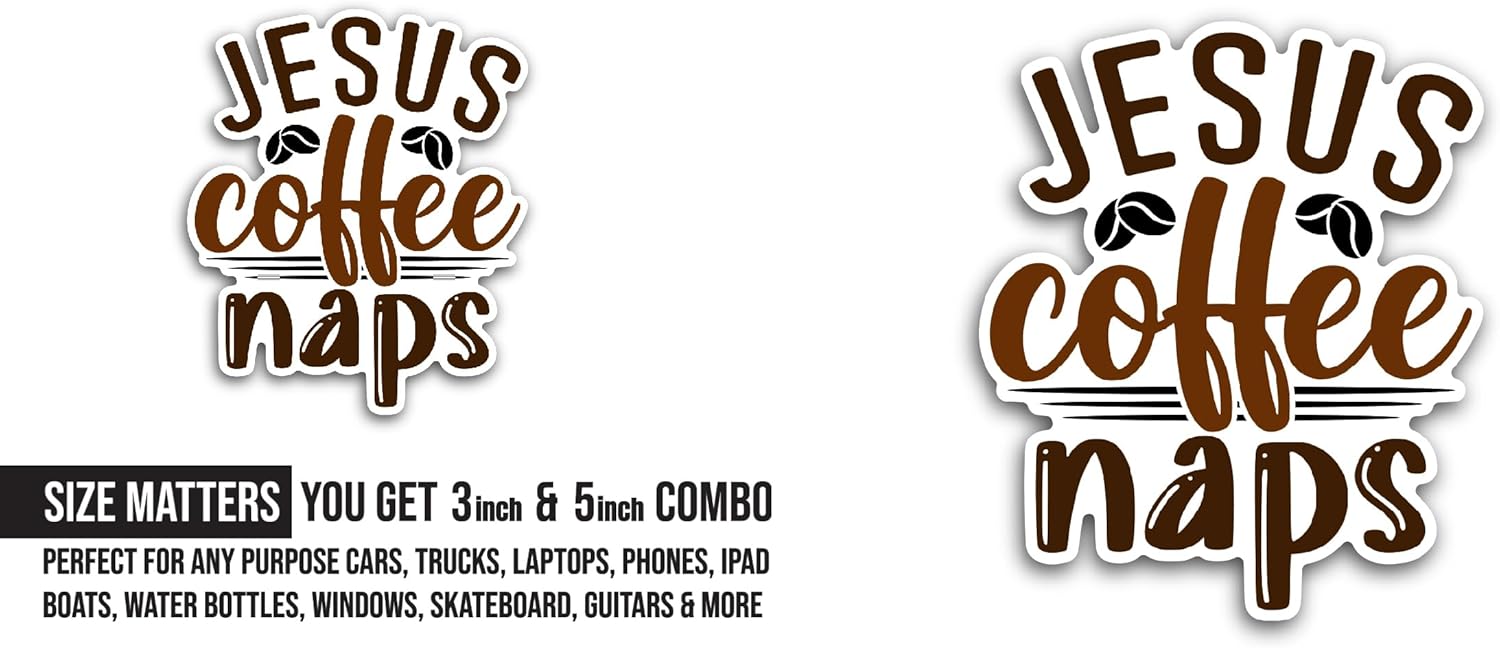 2 (Pieces) 3" and 5" Jesus Coffee Naps Sticker, Waterproof Vinyl Decals for Many Purpose Like Cars, Trucks, Laptops, Phones, Windows and More