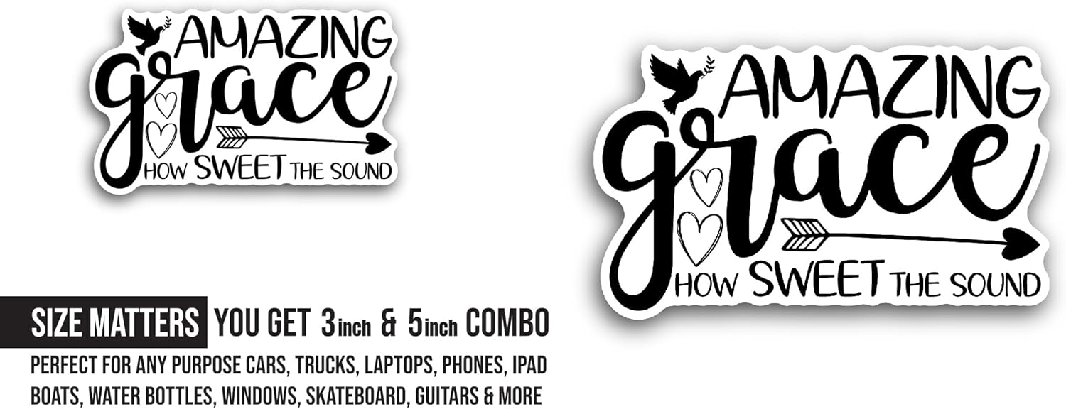 2 (Pieces) 3" and 5" Amazing Grace How Sweet The Sound Sticker, Waterproof Vinyl Decals for Many Purpose Like Cars, Trucks, Laptops, Phones, Windows and More