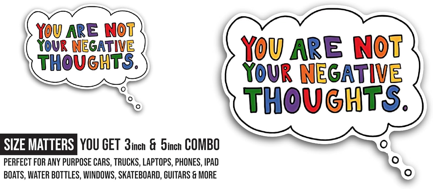 2 (Pieces) 3" and 5" You are Not Your Negative Thoughts Sticker, Waterproof Vinyl Decals for Many Purpose Like Cars, Trucks, Laptops, Phones, Windows and More