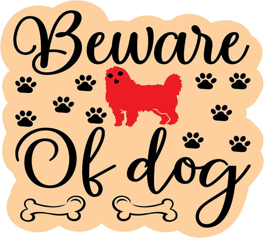 Inspirational Quote "Beware of Dog" Motivational Sticker Vinyl Decal Motivation Stickers- 5" Vinyl Sticker Waterproof