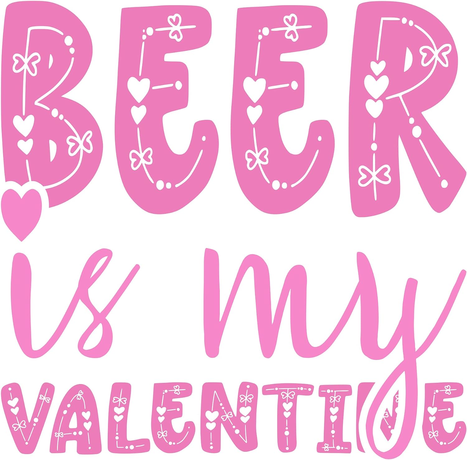 Inspirational Quote Beer is My Valentine Motivational Sticker Vinyl Decal Motivation Stickers- 5" Vinyl Sticker Waterproof