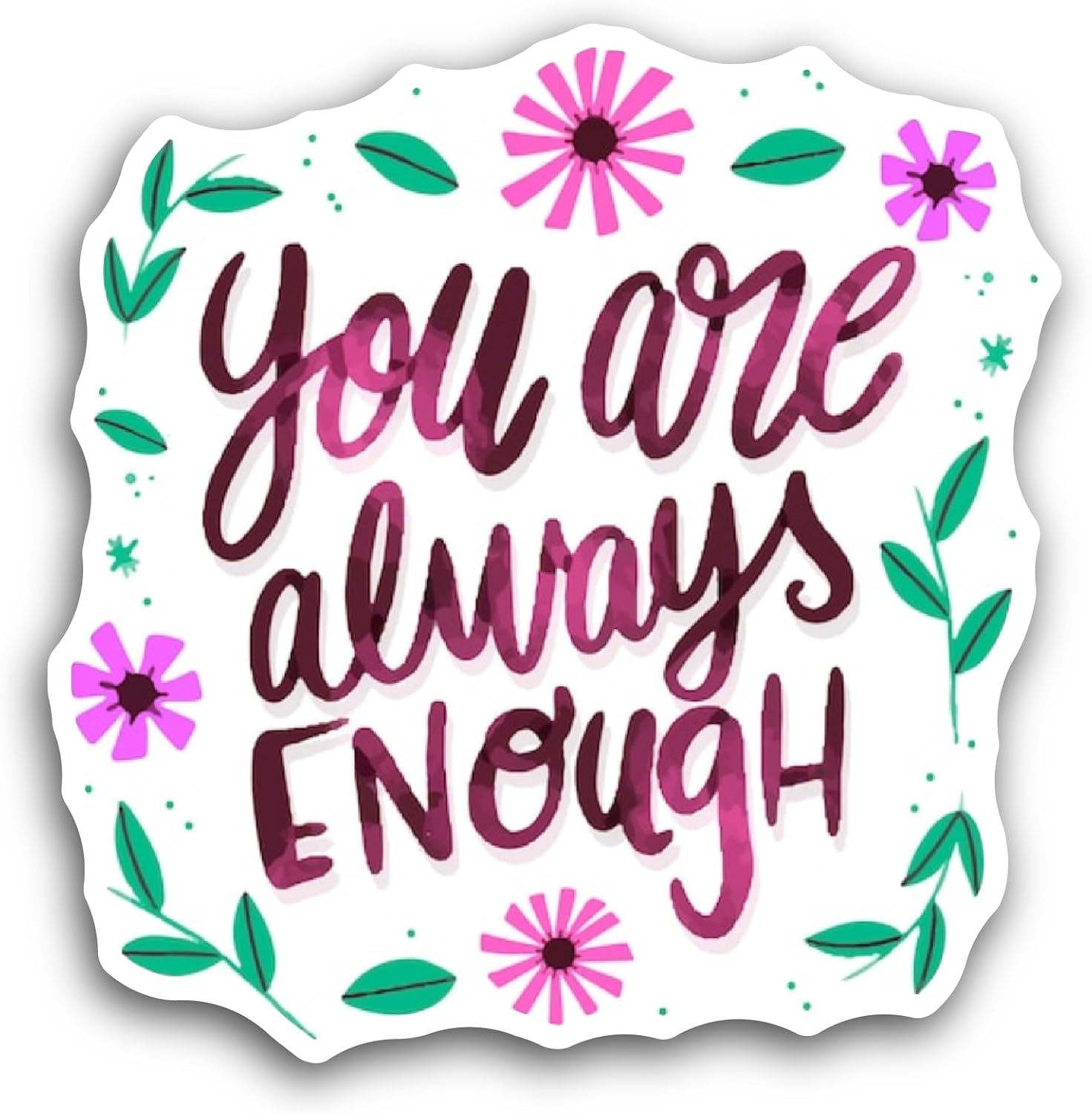 2 (Pieces) 3" and 5" You are Enough Sticker, Waterproof Vinyl Decals for Many Purpose Like Cars, Trucks, Laptops, Phones, Windows and More
