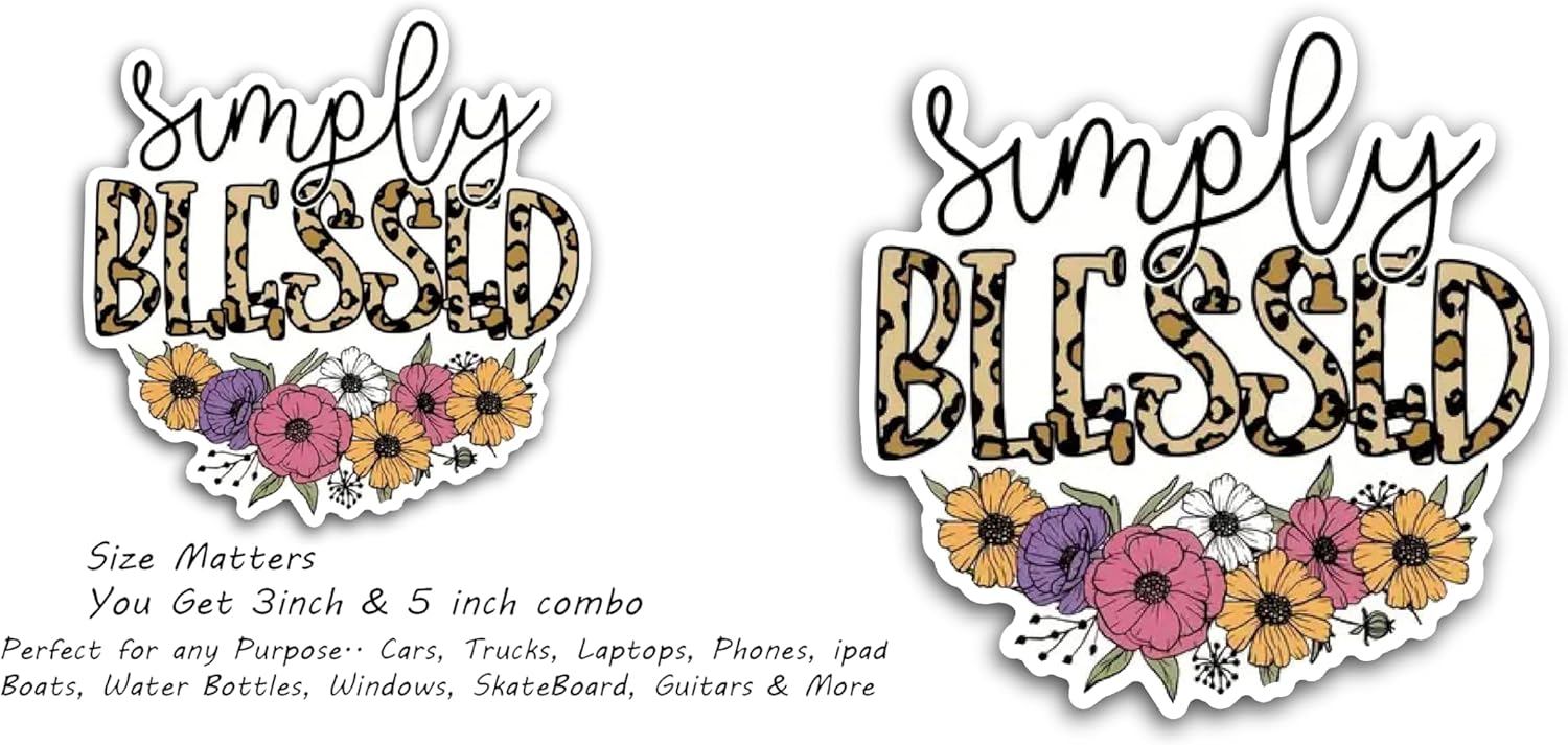 2 (Pieces) 3" and 5" Simply Blessed with Flowers Decal Sticker,Waterproof Vinyl Decals for Many Purpose Like Cars, Trucks, Laptops, Phones, Windows and More