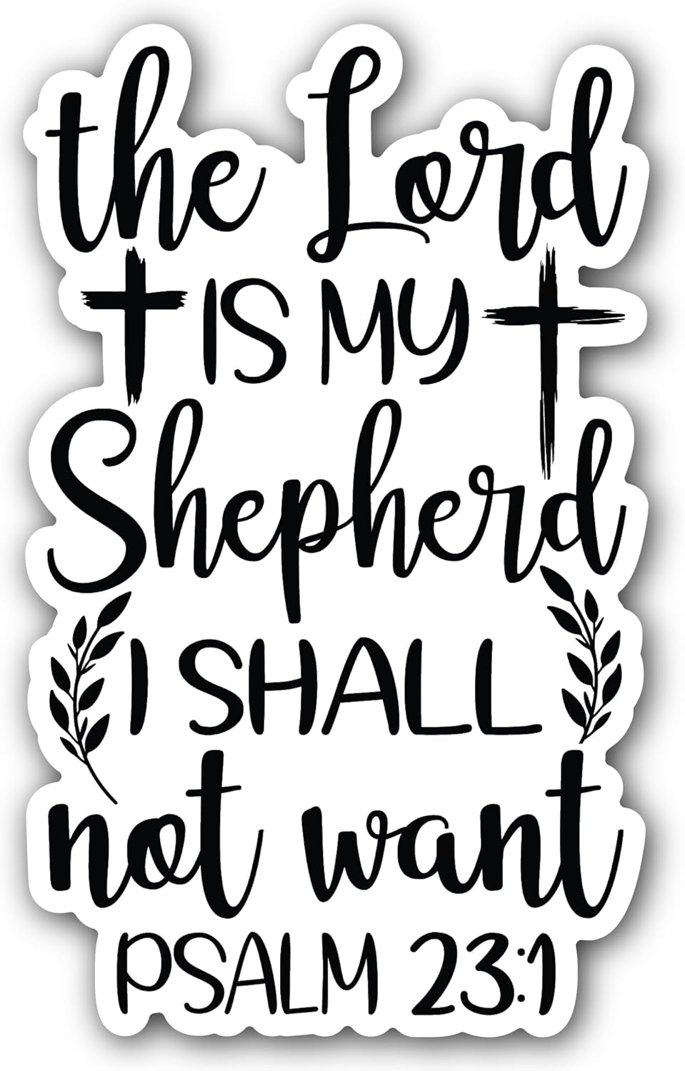 2 (Pieces) 3" and 5" The Lord is My Shepherd Sticker, Waterproof Vinyl Decals for Many Purpose Like Cars, Trucks, Laptops, Phones, Windows and More
