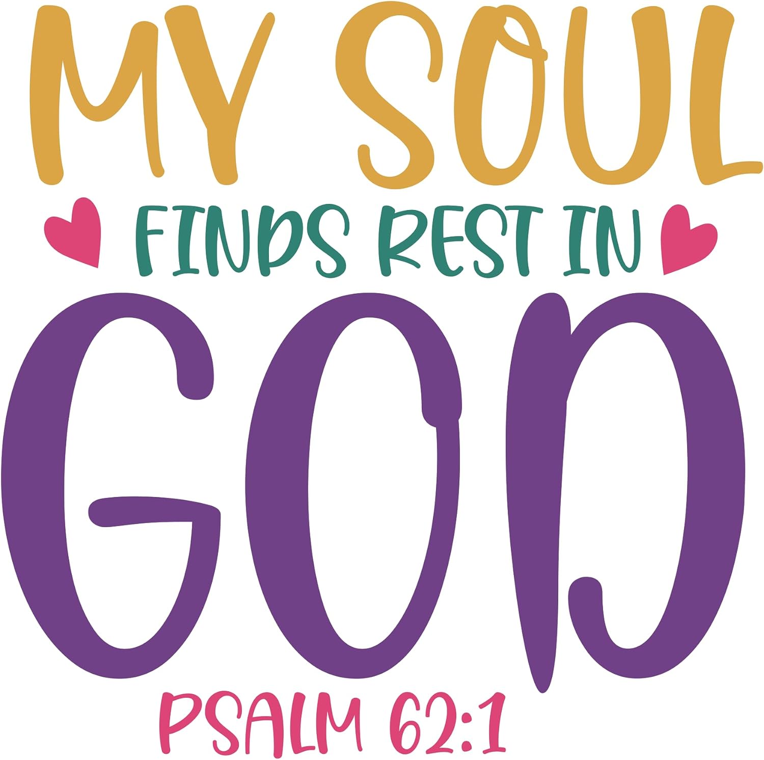 Inspirational Quote "My Soul Finds Rest in God PSALM 62:1" Motivational Sticker Vinyl Decal Motivation Stickers- 5" Vinyl Sticker Waterproof