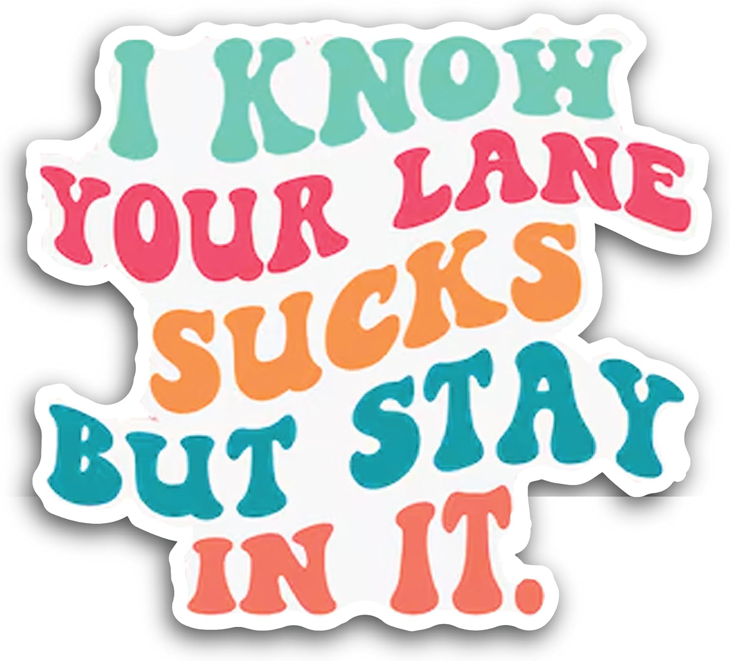 2 (Pieces) 3" and 5" I Know Your Lane Sucks Sticker, Waterproof Vinyl Decals for Many Purpose Like Cars, Trucks, Laptops, Phones, Windows and More