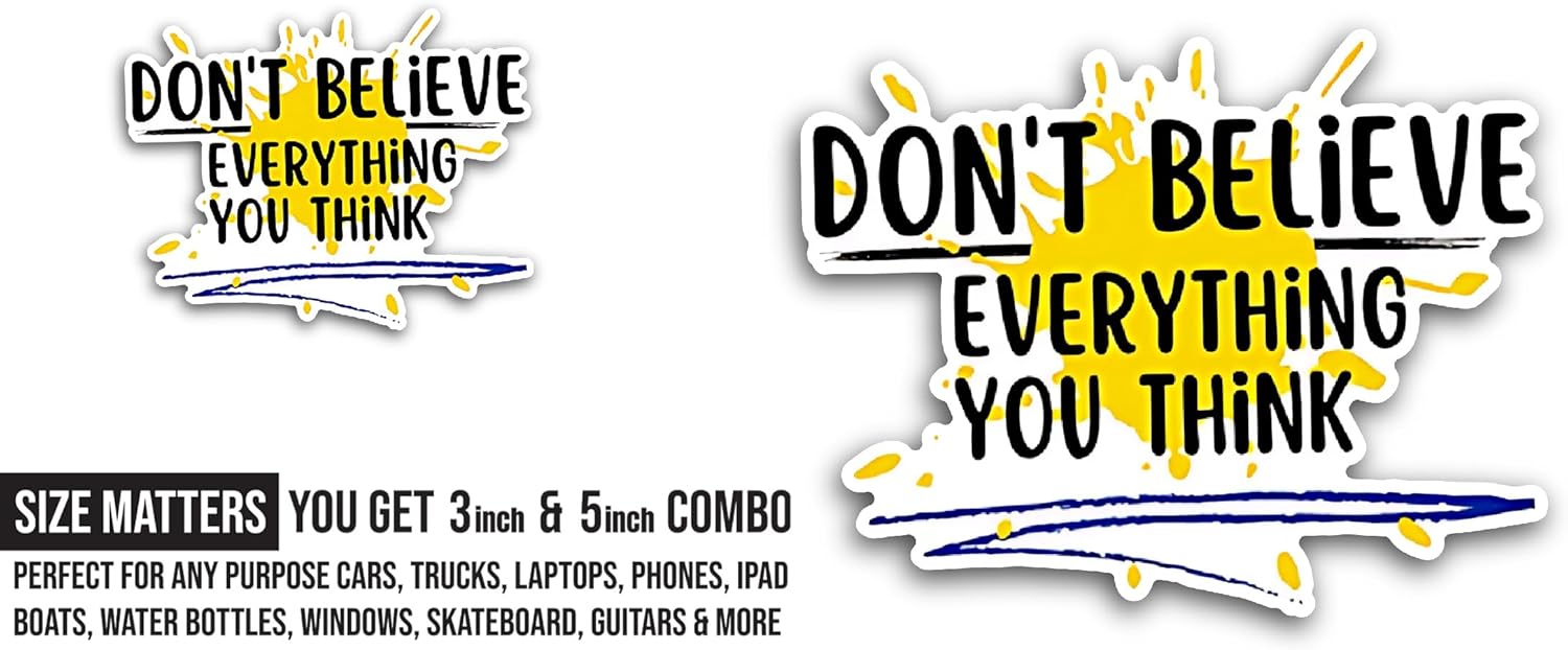 2 (Pieces) 3" and 5" Dont Believe Sticker, Waterproof Vinyl Decals for Many Purpose Like Cars, Trucks, Laptops, Phones, Windows and More
