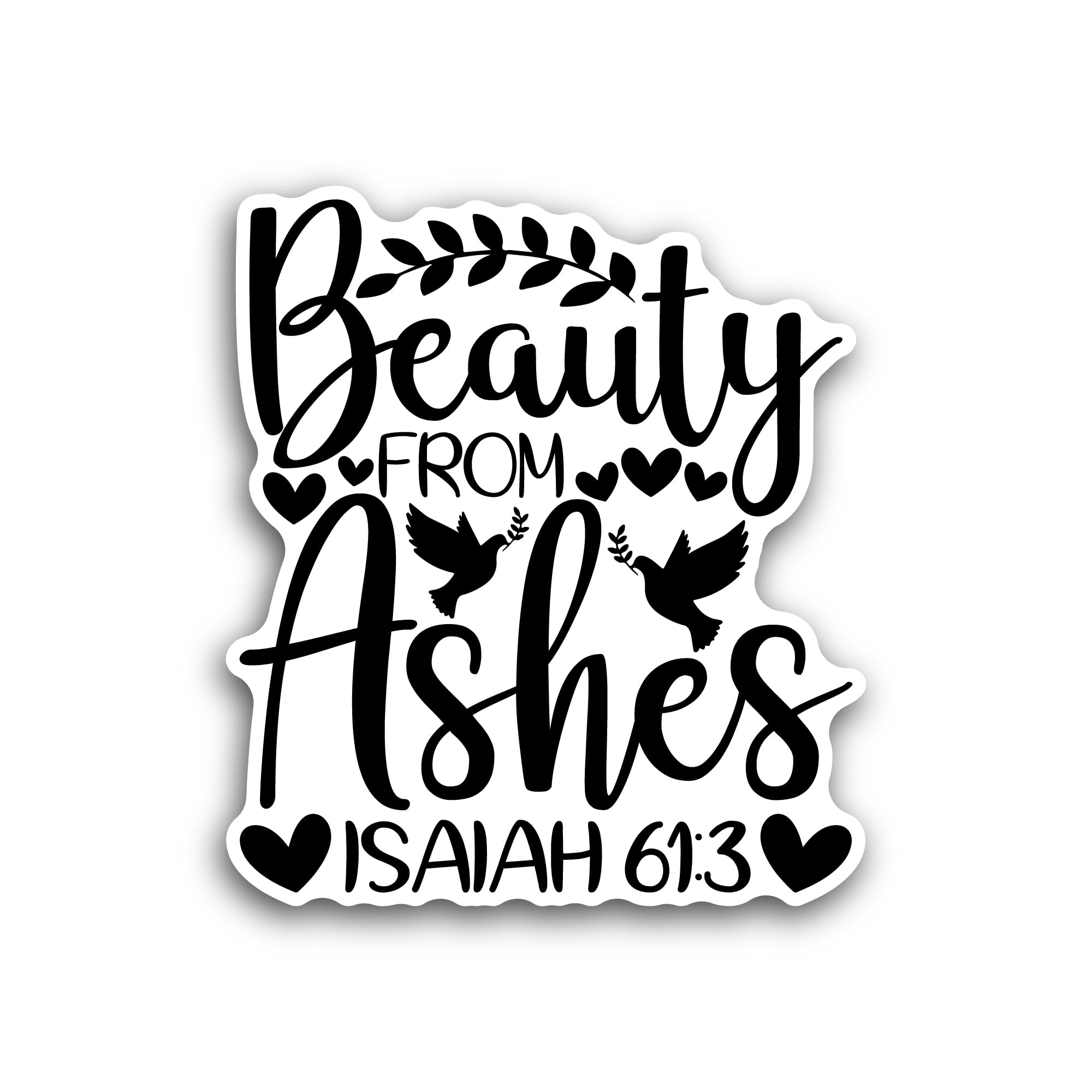 2 (Pieces) 3" and 5" Beauty from Ashes Black Text Sticker, Waterproof Vinyl Decals for Many Purpose 
